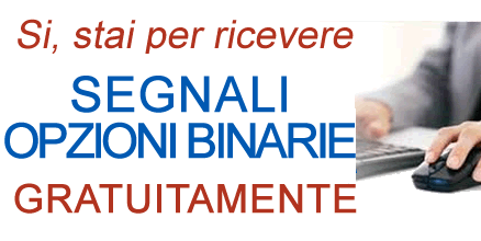 segnali opzioni binarie gratis